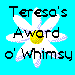 Teresa's Award O' Whimsy